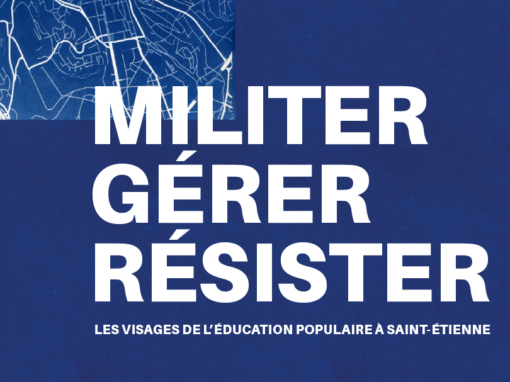 THEPS – Transformations et Héritages de l&rsquo;éducation populaire à Saint-Etienne